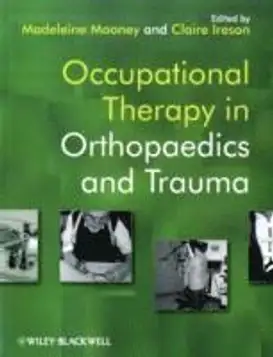 Occupational Therapy in Orthopaedics and Trauma