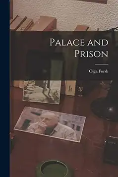 Forsh, Olga 1873-1961 Palace and Prison