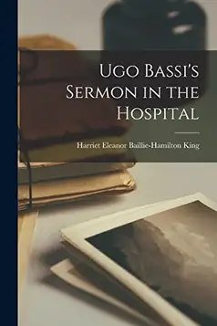 King, Harriet Eleanor Baillie-Hamilton Ugo Bassi's Sermon in the Hospital