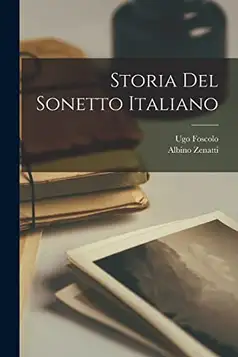 Foscolo, Ugo Storia Del Sonetto Italiano