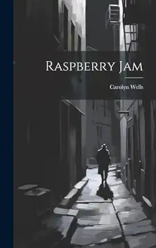 Wells, Carolyn Raspberry Jam