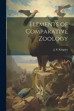 J. S. (John Sterling), Kingsley Elements of Comparative Zoology