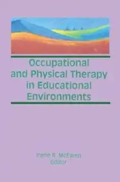 Occupational and Physical Therapy in Educational Environments