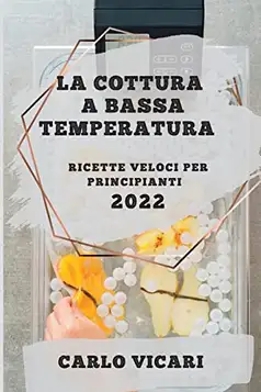 VICARI, CARLO LA COTTURA A BASSA TEMPERATURA 2022