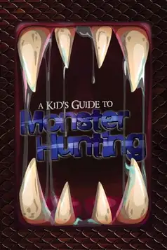 Lasanta, Eloy A Kid's Guide to Monster Hunting