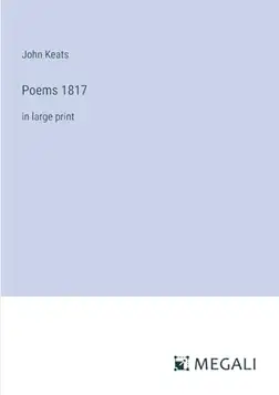 Keats, John Poems 1817: in large print