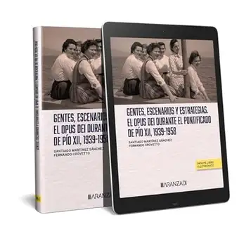 Crovetto, Fernando Gentes, escenarios y estrategias. El Opus Dei durante el pontificado de Pío XII, 1939-1958 (Papel + e-book)