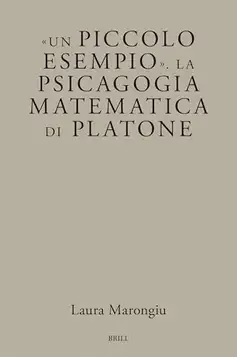 Marongiu, Laura Un Piccolo Esempio. La Psicagogia Matematica Di Platone: 18