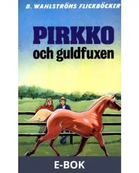 Pirkko 12 - Pirkko och guldfuxen, E-bok