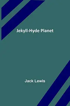 Lewis, Jack Jekyll-Hyde Planet